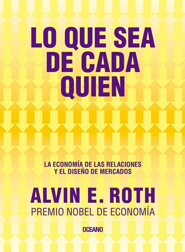 Lo Que Sea De Cada Quien - Alvin Roth
