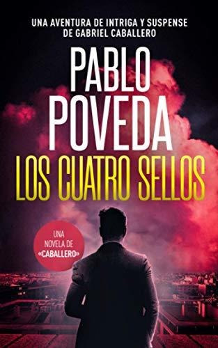 Libro : Los Cuatro Sellos Una Aventura De Intriga Y Suspens