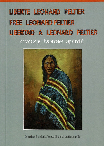LibertÃÂ© Leonard Peeltier-Free Leonard Peltier, de Agreda, Mario. Editorial MANDALA EDICIONES, tapa blanda en español
