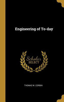 Libro Engineering Of To-day - Corbin, Thomas W.