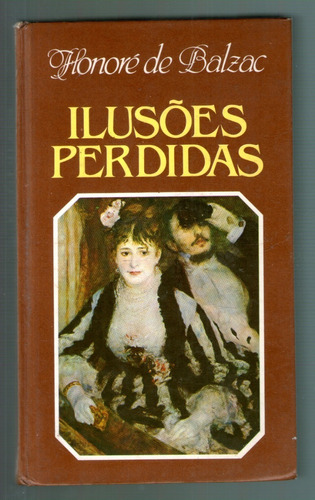 Livro: Ilusões Perdidas - Honoré De Balzac - Capa Dura