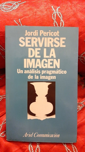 Servirse De La Imagen - Jordi Pericot 