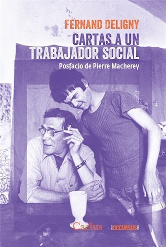 Cartas A Un Trabajador Social [posfacio De Pierre Macherey]