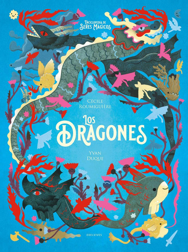Libro Los Dragones, De Cécile Roumiguière. Editorial Edelvives, Tapa Dura, Edición 1 En Español, 2023