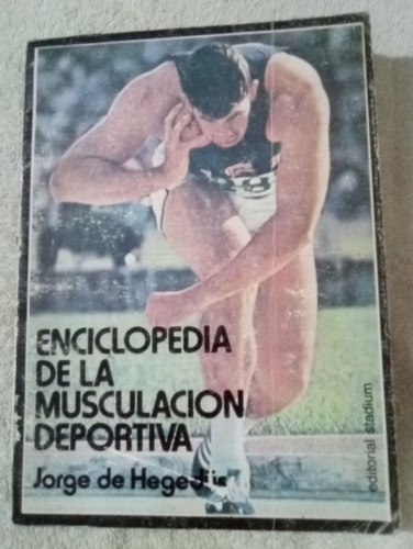 Enciclopedia De La Musculacion Deportiva Jorge De Hegedus 