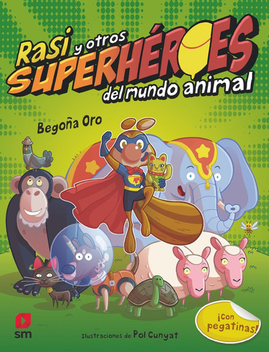 Libro Rasi Y Otros Superhéroes Del Mundo Animal - Oro Prade
