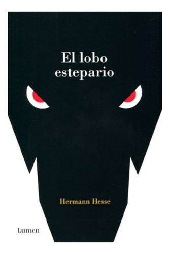 El Lobo Estepario - Hermann Hesse - Libro Lumen