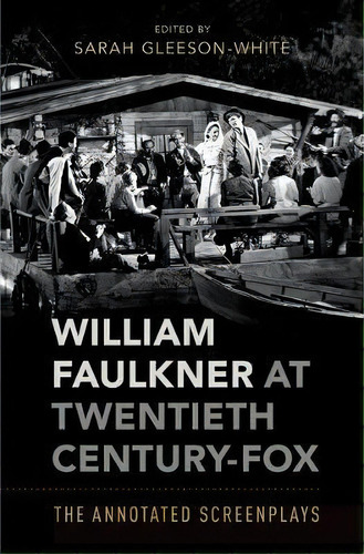 William Faulkner At Twentieth Century-fox, De Sarah Gleeson-white. Editorial Oxford University Press Inc, Tapa Dura En Inglés