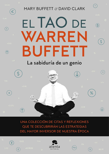 El Tao De Warren Buffett: La Sabiduría De Un Genio (alienta)