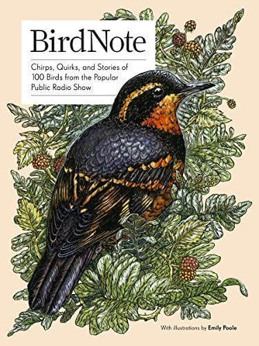 Birdnote: Chirps, Quirks, And Stories Of 100 Birds From The Popular Public Radio Show, De Birdnote. Editorial Sasquatch Books, Tapa Dura En Inglés