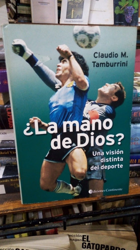 Claudio Tamburrini La Mano De Dios Vision Distinta Deporte 