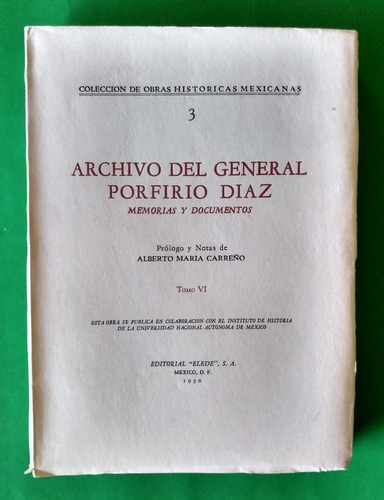 Archivo Del General Porfirio Díaz Tomo Vi