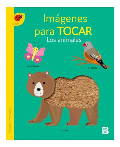 Libro Imagenes Para Tocar - Los Animales, De Aurora Burgues. Editorial Ballon, Tapa Dura, Edición 1 En Español, 2023