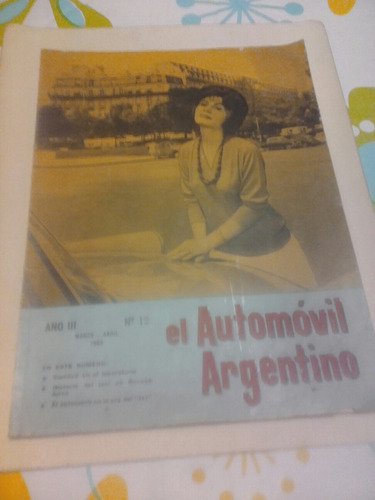 Antigua Revista El Automóvil Argentino N*12. Marzo/abril 62.