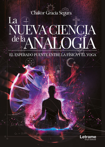 La Nueva Ciencia De La Analogía, De Chakorgracia Segura. Editorial Letrame, Tapa Blanda En Español, 2018