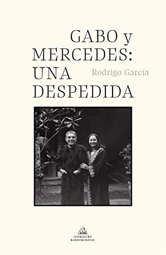 Libro : Gabo Y Mercedes Una Despedida / A Farewell To Gabo.