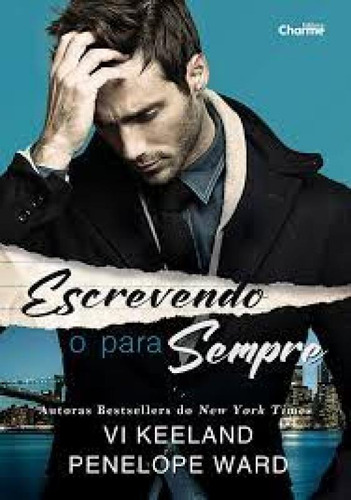 Escrevendo O Para Sempre, de VI KEELAND. Editora CHARME, capa mole em português