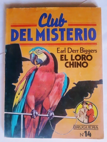 El Loro Chino - Earl Derr Biggers - Club Del Misterio 