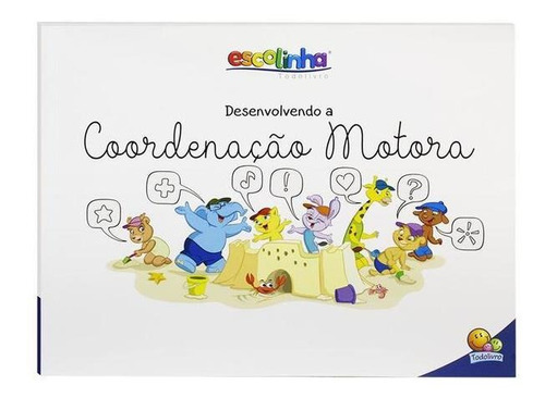 Escrever Bem: Desenvolvendo A Coord. Motora (escolinha T), De © Todolivro Ltda.. Editora Todolivro, Capa Mole Em Português