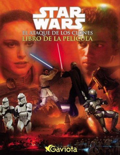 Star Wars El Ataque De Los Clones  El Album De La Pelicula, de Sin . Editorial Gaviota, tapa blanda en español