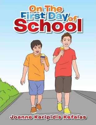 Libro On The First Day Of School - Joanne Karipidis Kefalas