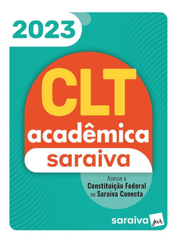Clt Acadêmica - 23ª Edição 2023, De Saraiva Educacao. Editora Saraiva, Capa Mole, Edição 23 Em Português, 2023