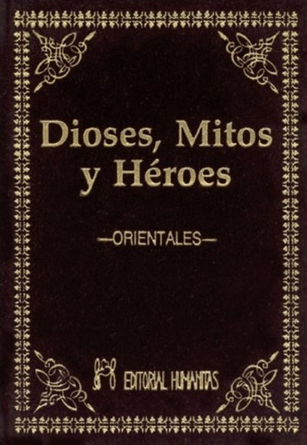 Dioses Mitos Y Heroes Orientales (t)