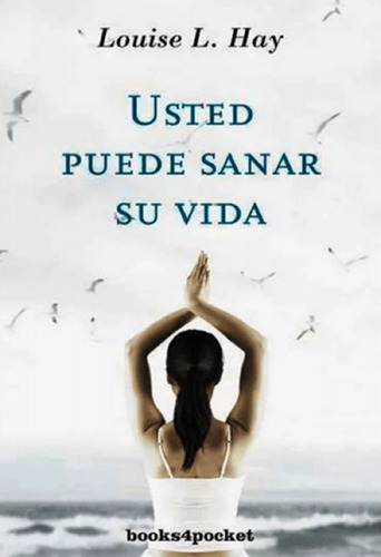 Libro En Fisico Usted Puede Sanar Su Vida Louise L. Hay