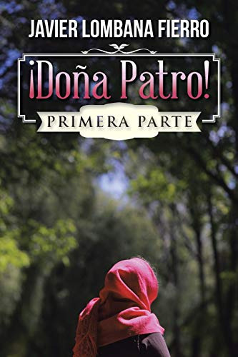 ¡doña Patro!: Primera Parte