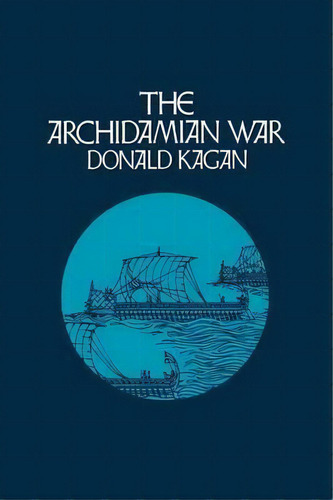 The Archidamian War, De Donald M. Kagan. Editorial Cornell University Press, Tapa Blanda En Inglés