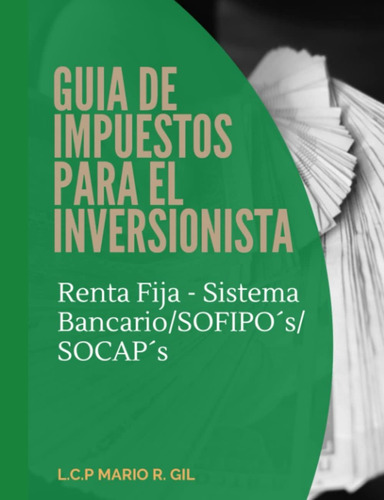 Libro: Guia De Impuestos Para El Inversionista Renta Fija En