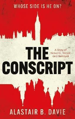 Libro Conscript, The: A Story Of Naivete, Deceit And Betr...