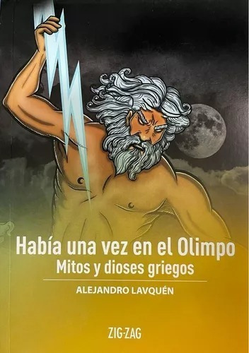 Habia Una Vez En El Olimpo Mitos Y Dioses Griegos