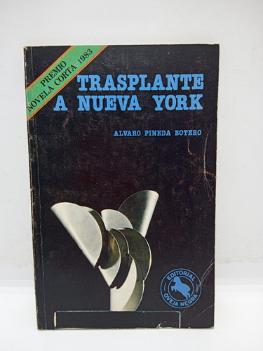 Trasplante A Nueva York - Álvaro Pineda Botero - Lit Col. 