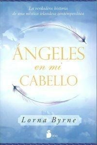 Libro: Angeles En Mi Cabello. Byrne, Lorna. Sirio Editorial