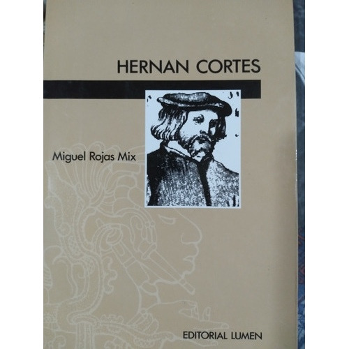 Hernán Cortes: Miguel Rojas Mix
