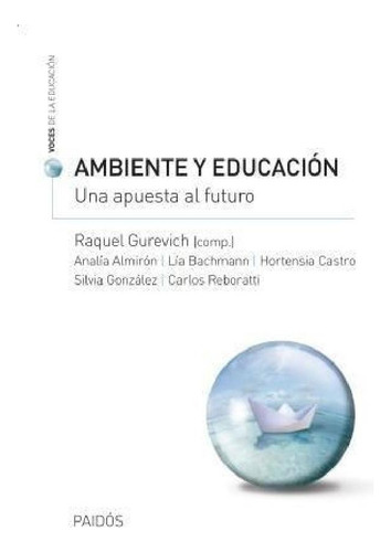 Libro - Ambiente Y Educacion Una Apuesta Al Futuro (voces D