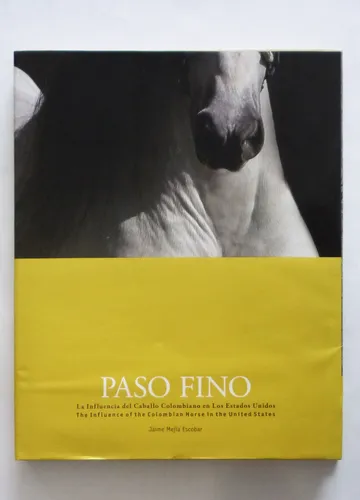 Paso Fino La Influencia Del Caballo - Jaime Mejia Escobar (Usado)