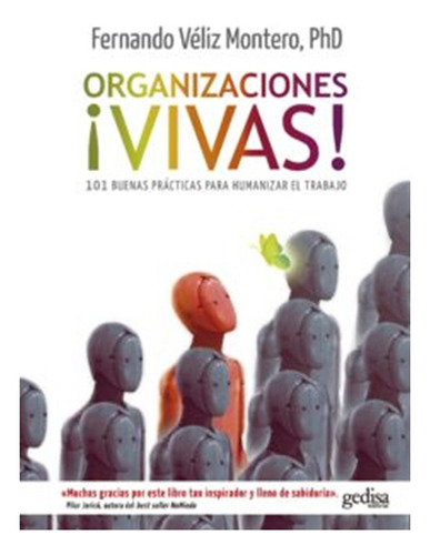Organizaciones ¡vivas!: 101 Buenas Prácticas Para Humanizar