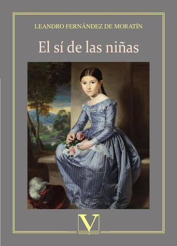 El Sí De Las Niñas, De Leandro Fernández De Moratín. Editorial Verbum, Tapa Blanda En Español, 2019