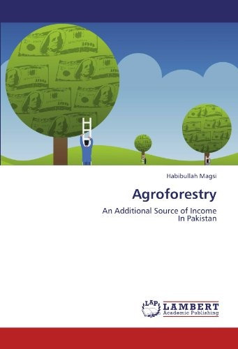 Agroforestry An Additional Source Of Income In Pakistan