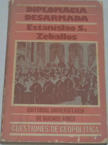 Diplomacia Desarmada - Estanislao S. Zeballos G31
