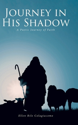 Libro Journey In His Shadow: A Poetic Journey Of Faith - ...