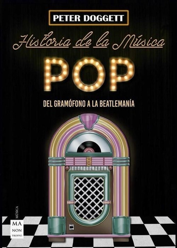 Historia De La Musica Pop, De Peter Doggett. Editorial Manon En Español