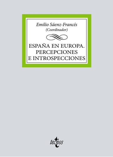 Espaãâa En Europa Percepciones E Introspecciones, De Saenz-frances, Emilio. Editorial Tecnos, Tapa Blanda En Español