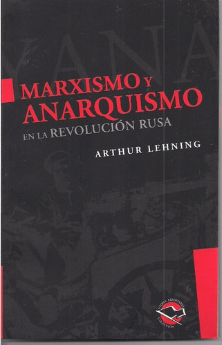 Marxismo Y Anarquismo En La Revolución Rusa, De Arthur Lehning. Editorial Terramar, Tapa Blanda En Español
