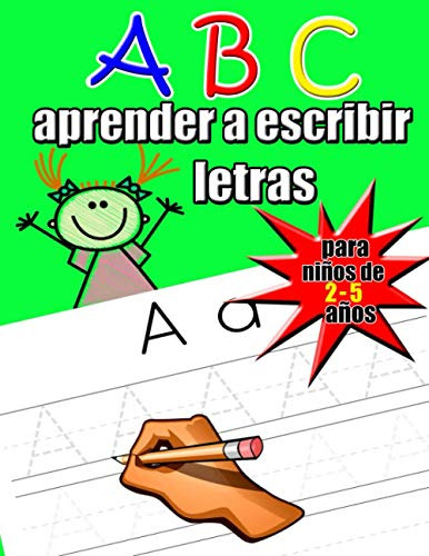 Abc Aprender A Escribir Letras Para Niños De 2 - 5 Años: Lib