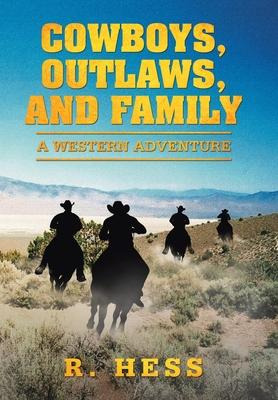 Libro Cowboys, Outlaws, And Family : A Western Adventure ...