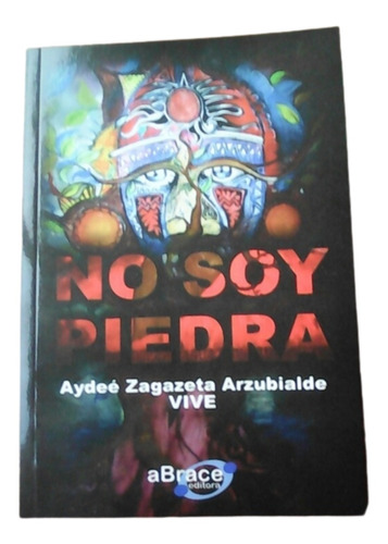 No Soy Piedra / Poesía Peruana / A. Zagazeta Arzubialde 