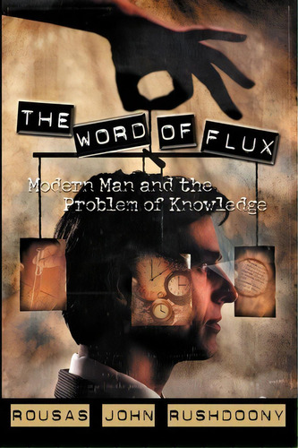 The Word Of Flux, De Rousas John Rushdoony. Editorial Ross House Books, Tapa Blanda En Inglés
